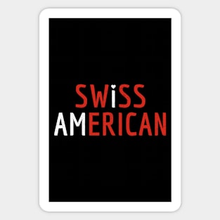 I Am Swiss American Sticker